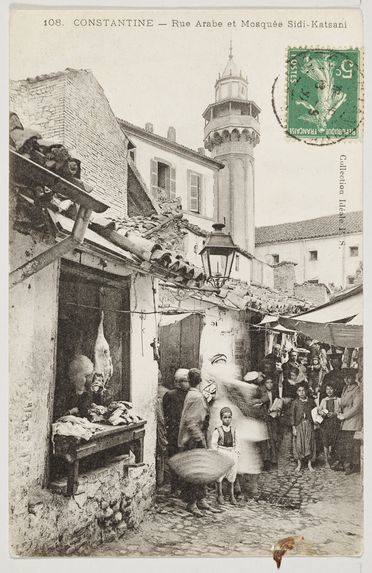 Constantine - Rue Arabe et Mosquée Sidi-Katsani