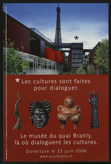 *Les cultures sont faites pour dialoguer - Le musée du quai Branly, là où dialoguent les cultures - ouverture le 23 juin 2006