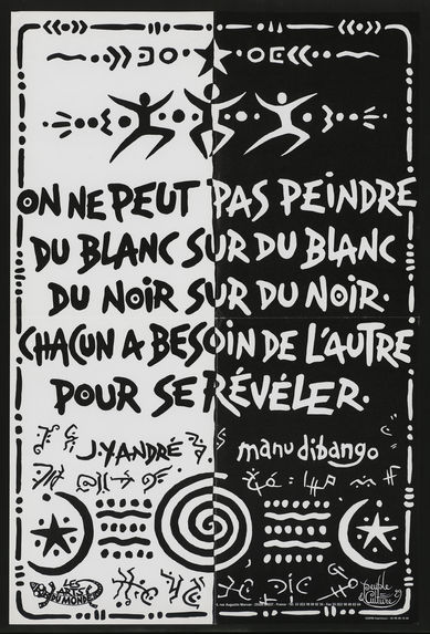 On ne peut pas peindre du blanc sur du blanc, du noir sur du noir. Chacun a besoin de l'autre pour se révéler